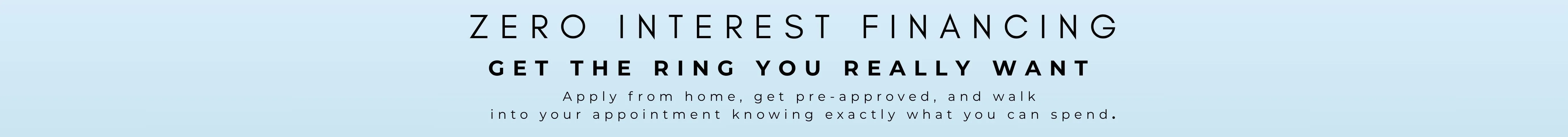 Zero Interest Financing get pre-approved at Venus Jewelers