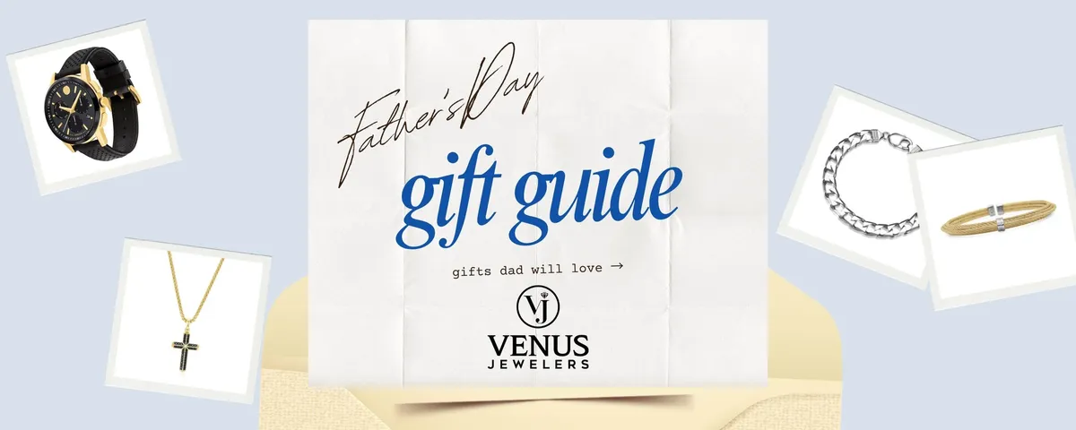 Read article: What Your Dad Actually Wants for Father's Day || Venus Jewelers
