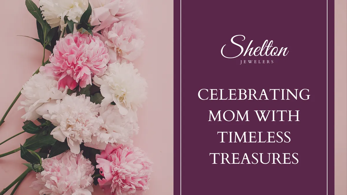 Celebrating Mom with Timeless Treasures