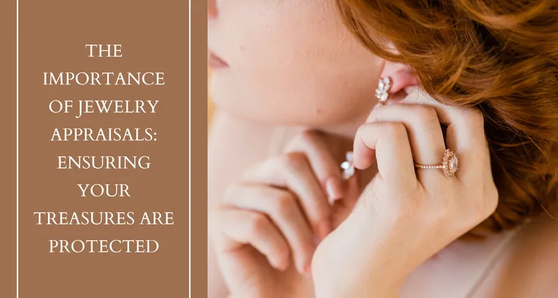 Read article: The Importance of Jewelry Appraisals: Ensuring Your Treasures are Protected
